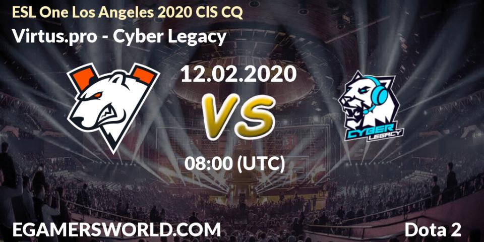 Virtus.pro - Cyber Legacy: прогноз. 12.02.2020 at 08:04, Dota 2, ESL One Los Angeles 2020 CIS CQ