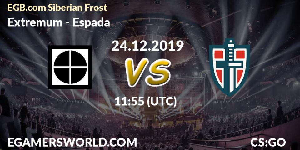 Extremum - Espada: прогноз. 24.12.2019 at 11:55, Counter-Strike (CS2), EGB.com Siberian Frost