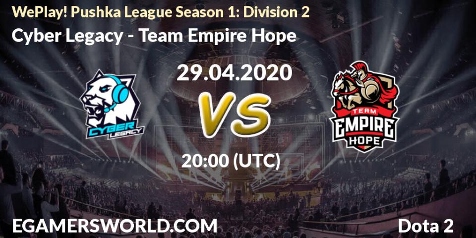 Cyber Legacy - Team Empire Hope: прогноз. 29.04.2020 at 21:32, Dota 2, WePlay! Pushka League Season 1: Division 2