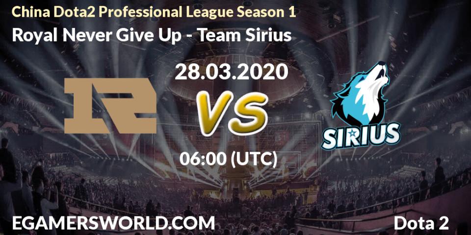 Royal Never Give Up - Team Sirius: прогноз. 28.03.2020 at 06:04, Dota 2, China Dota2 Professional League Season 1