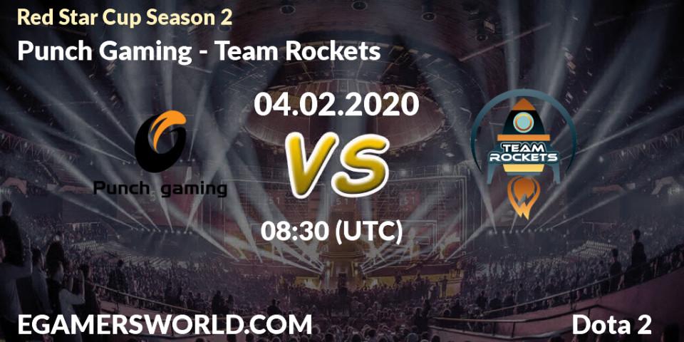 Punch Gaming - Team Rockets: прогноз. 04.02.2020 at 07:03, Dota 2, Red Star Cup Season 3
