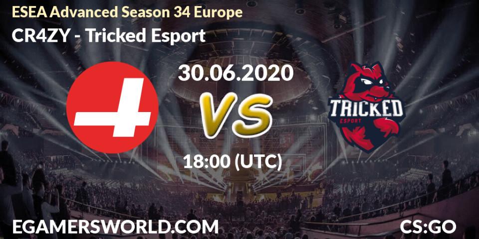 CR4ZY - Tricked Esport: прогноз. 30.06.2020 at 18:00, Counter-Strike (CS2), ESEA Advanced Season 34 Europe