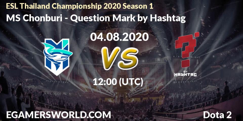 MS Chonburi - Question Mark: прогноз. 04.08.20, Dota 2, ESL Thailand Championship 2020 Season 1
