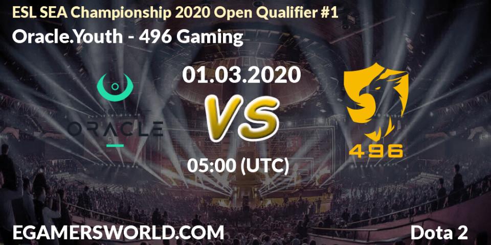 Oracle.Youth - 496 Gaming: прогноз. 01.03.20, Dota 2, ESL SEA Championship 2020 Open Qualifier #1