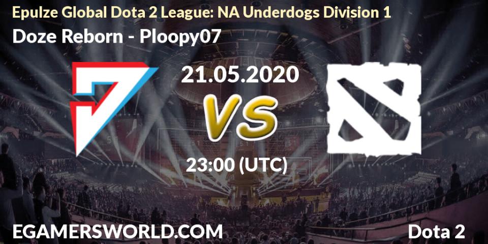 Doze Reborn - Ploopy07: прогноз. 21.05.20, Dota 2, Epulze Global Dota 2 League: NA Underdogs Division 1