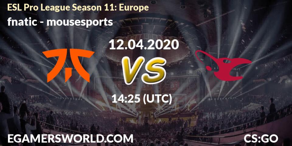 fnatic - mousesports: прогноз. 12.04.20, CS2 (CS:GO), ESL Pro League Season 11: Europe