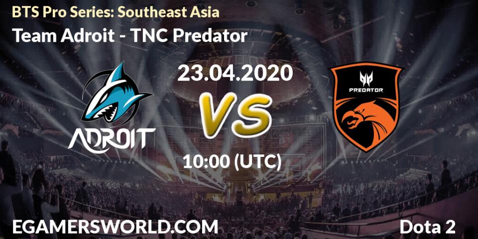 Team Adroit - TNC Predator: прогноз. 23.04.20, Dota 2, BTS Pro Series: Southeast Asia
