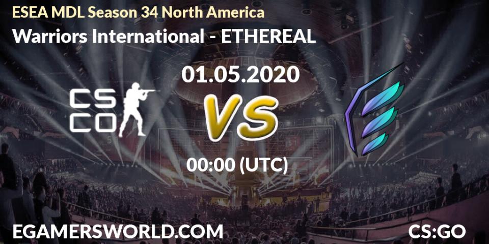 Warriors International - ETHEREAL: прогноз. 01.05.20, CS2 (CS:GO), ESEA MDL Season 34 North America