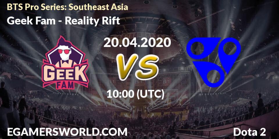 Geek Fam - Reality Rift: прогноз. 20.04.2020 at 10:37, Dota 2, BTS Pro Series: Southeast Asia