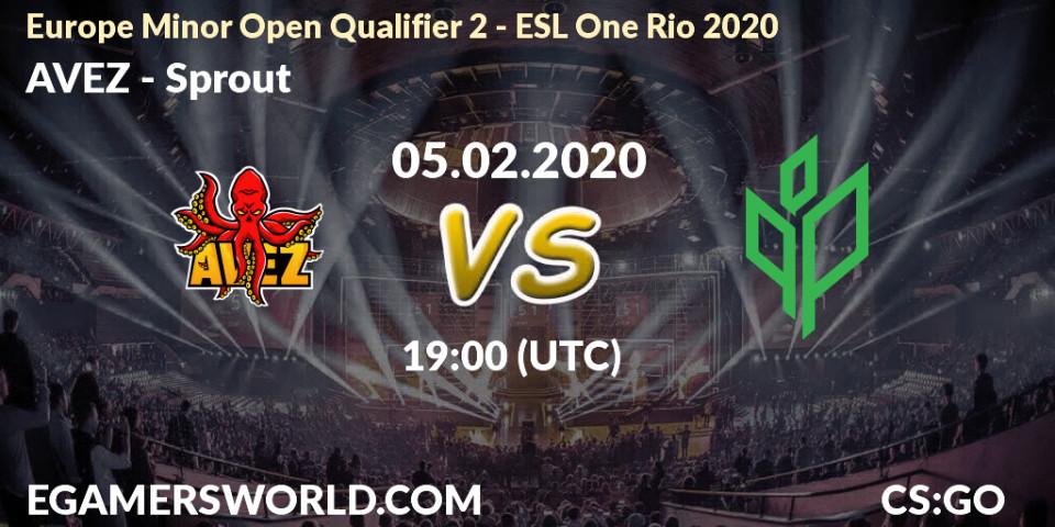 AVEZ - Sprout: прогноз. 05.02.2020 at 19:00, Counter-Strike (CS2), Europe Minor Open Qualifier 2 - ESL One Rio 2020