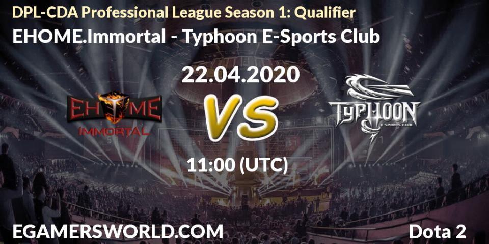 EHOME.Immortal - Typhoon E-Sports Club: прогноз. 22.04.2020 at 09:05, Dota 2, DPL-CDA Professional League Season 1: Qualifier
