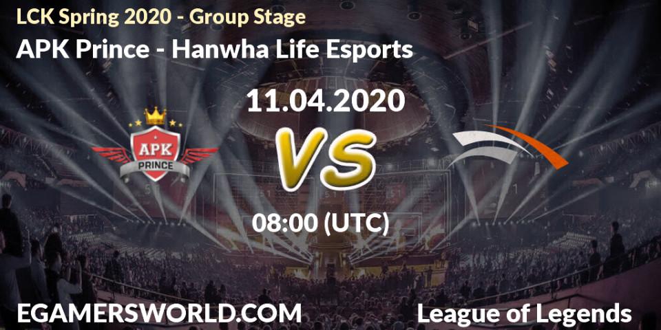 APK Prince - Hanwha Life Esports: прогноз. 11.04.20, LoL, LCK Spring 2020 - Group Stage