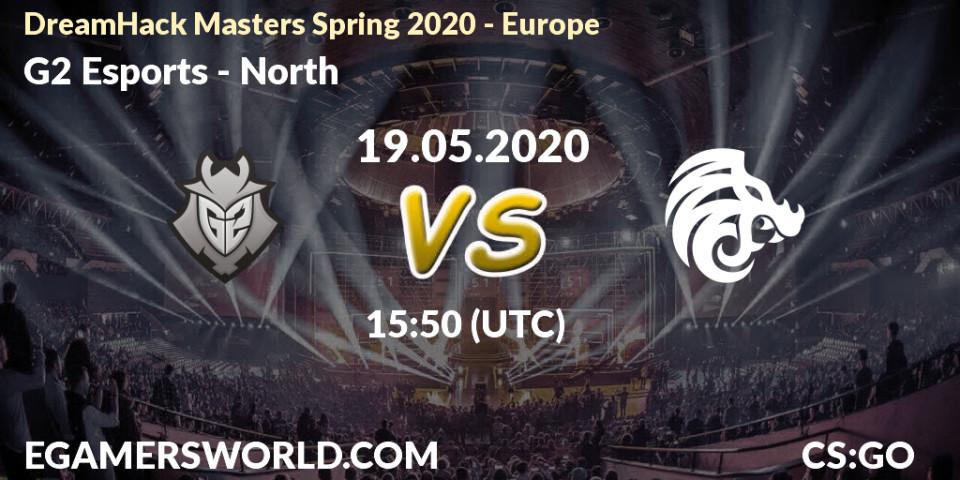 G2 Esports - North: прогноз. 19.05.2020 at 15:30, Counter-Strike (CS2), DreamHack Masters Spring 2020 - Europe