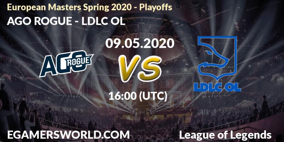 AGO ROGUE - LDLC OL: прогноз. 09.05.2020 at 15:45, LoL, European Masters Spring 2020 - Playoffs