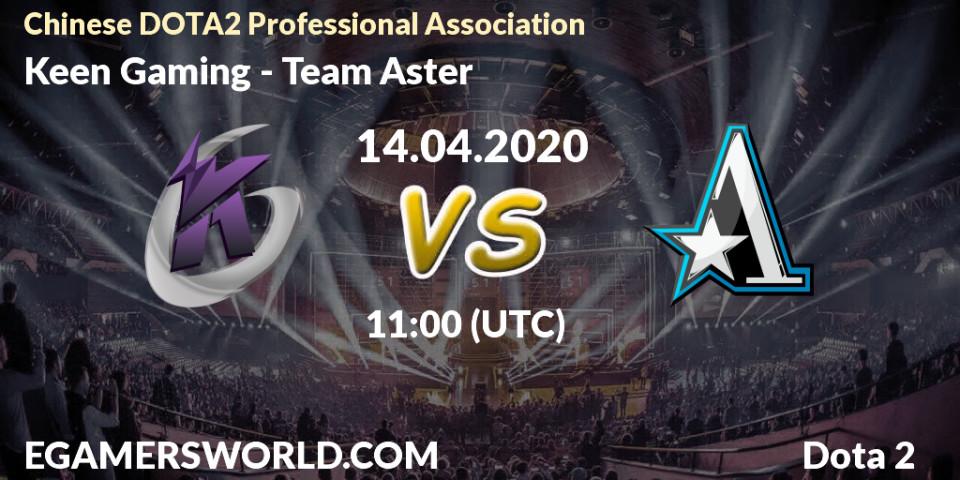 Keen Gaming - Team Aster: прогноз. 14.04.20, Dota 2, CDA League Season 1