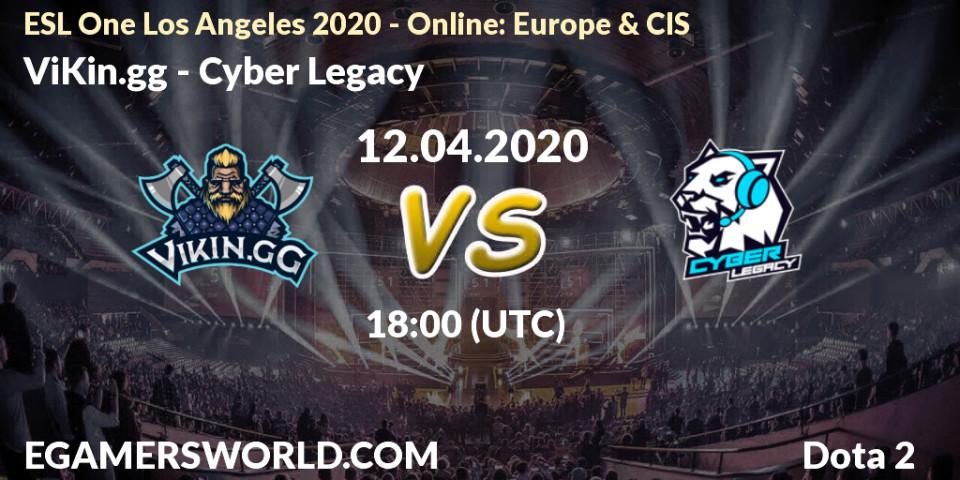 ViKin.gg - Cyber Legacy: прогноз. 12.04.2020 at 16:31, Dota 2, ESL One Los Angeles 2020 - Online: Europe & CIS