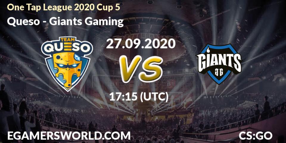 Queso - Giants Gaming: прогноз. 27.09.2020 at 17:15, Counter-Strike (CS2), One Tap League 2020 Cup 5