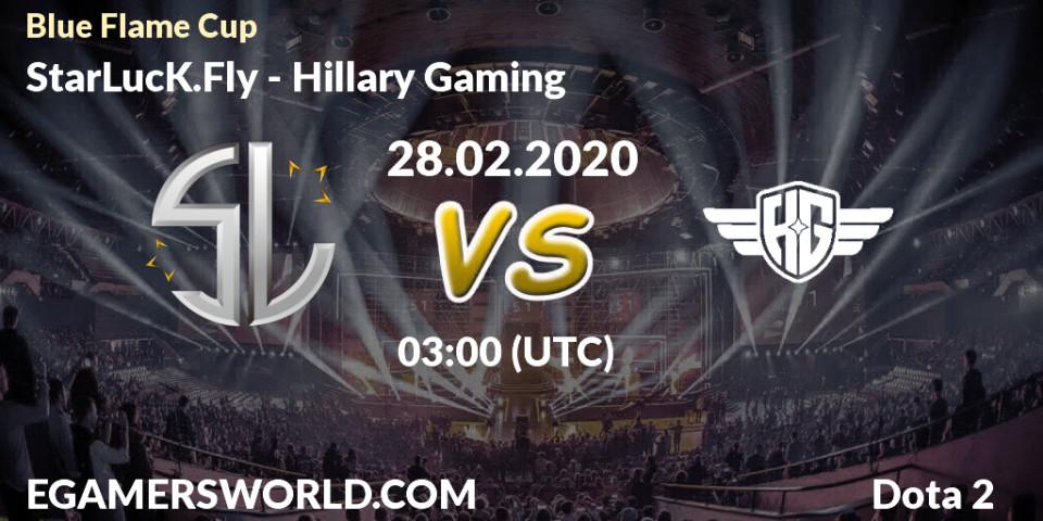 StarLucK.Fly - Hillary Gaming: прогноз. 28.02.2020 at 03:12, Dota 2, Blue Flame Cup