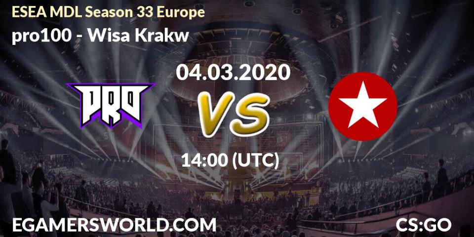 pro100 - Wisła Kraków: прогноз. 09.03.2020 at 18:00, Counter-Strike (CS2), ESEA MDL Season 33 Europe