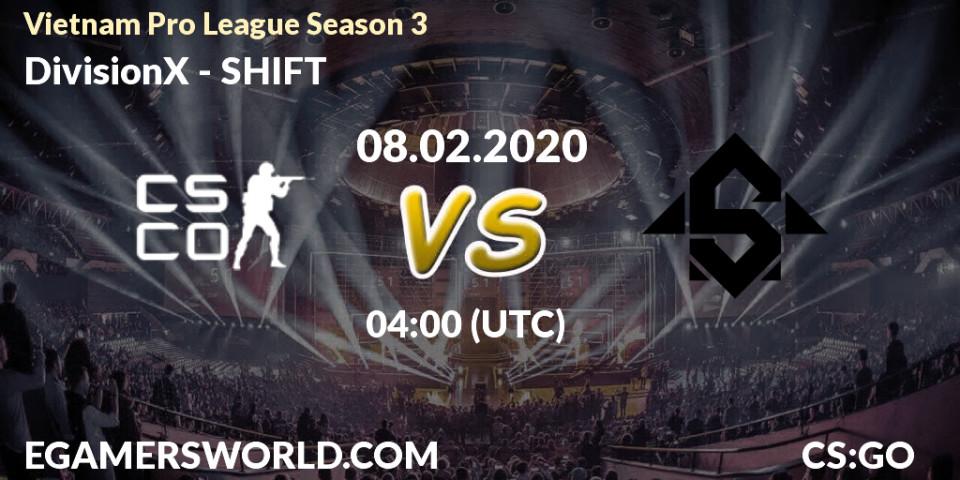 DivisionX - SHIFT: прогноз. 08.02.2020 at 04:00, Counter-Strike (CS2), Vietnam Pro League Season 3