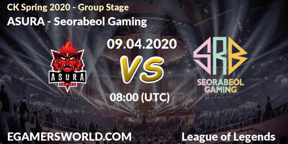 ASURA - Seorabeol Gaming: прогноз. 09.04.2020 at 08:12, LoL, CK Spring 2020 - Group Stage