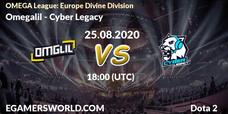 Omegalil - Cyber Legacy: прогноз. 25.08.20, Dota 2, OMEGA League: Europe Divine Division