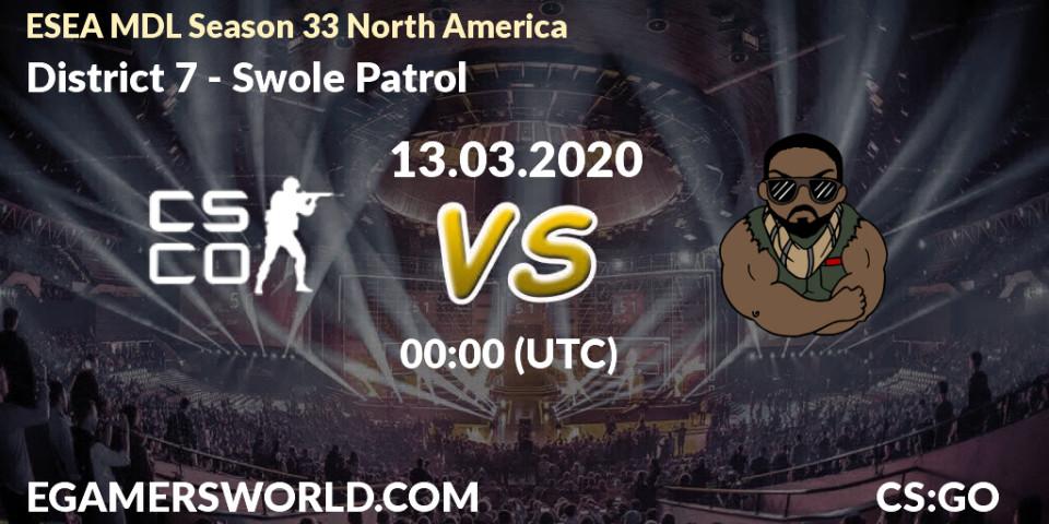 District 7 - Swole Patrol: прогноз. 13.03.2020 at 00:10, Counter-Strike (CS2), ESEA MDL Season 33 North America