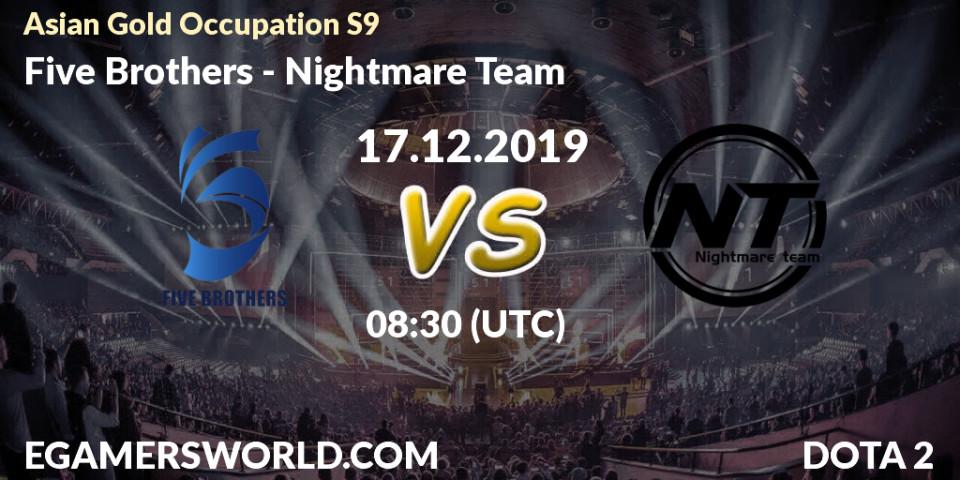 Five Brothers - Nightmare Team: прогноз. 19.12.2019 at 13:00, Dota 2, Asian Gold Occupation S9 