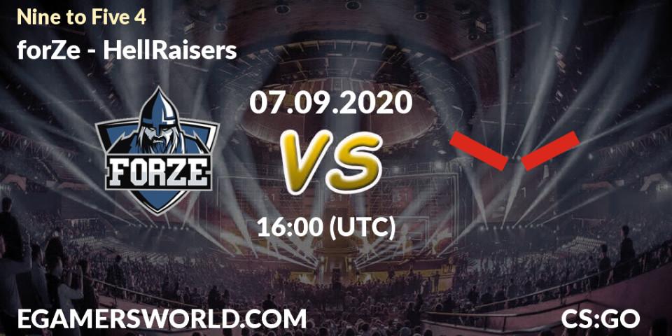 forZe - HellRaisers: прогноз. 07.09.2020 at 17:45, Counter-Strike (CS2), Nine to Five 4