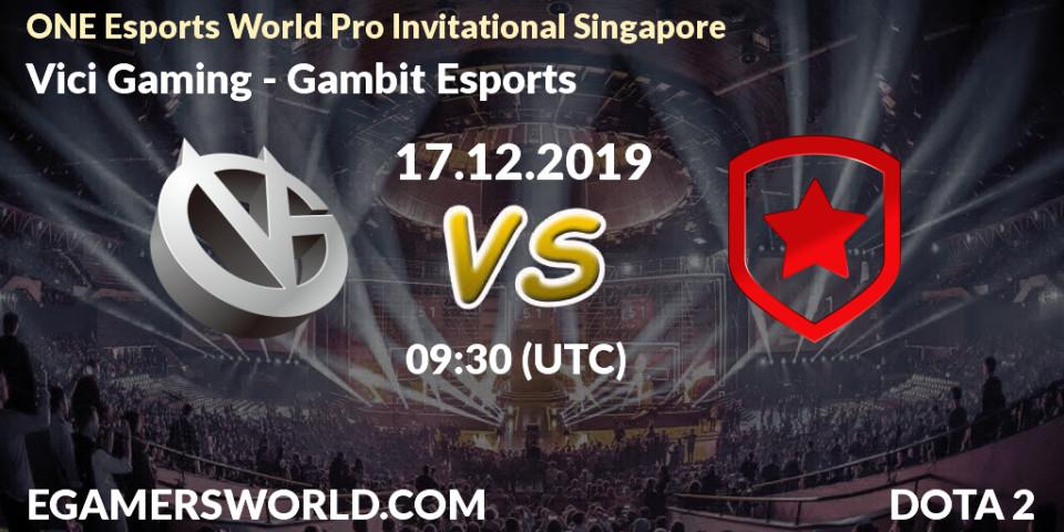 Vici Gaming - Gambit Esports: прогноз. 18.12.2019 at 04:00, Dota 2, ONE Esports World Pro Invitational Singapore