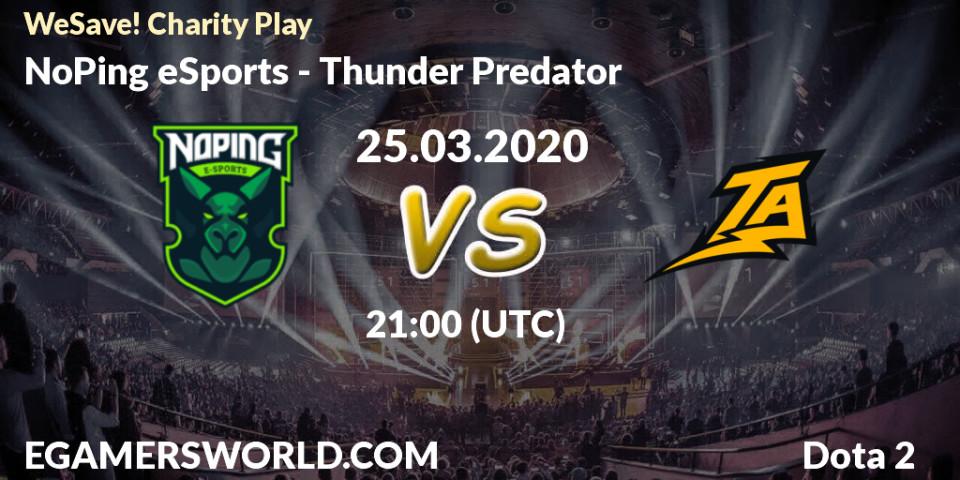 NoPing eSports - Thunder Predator: прогноз. 25.03.2020 at 19:31, Dota 2, WeSave! Charity Play
