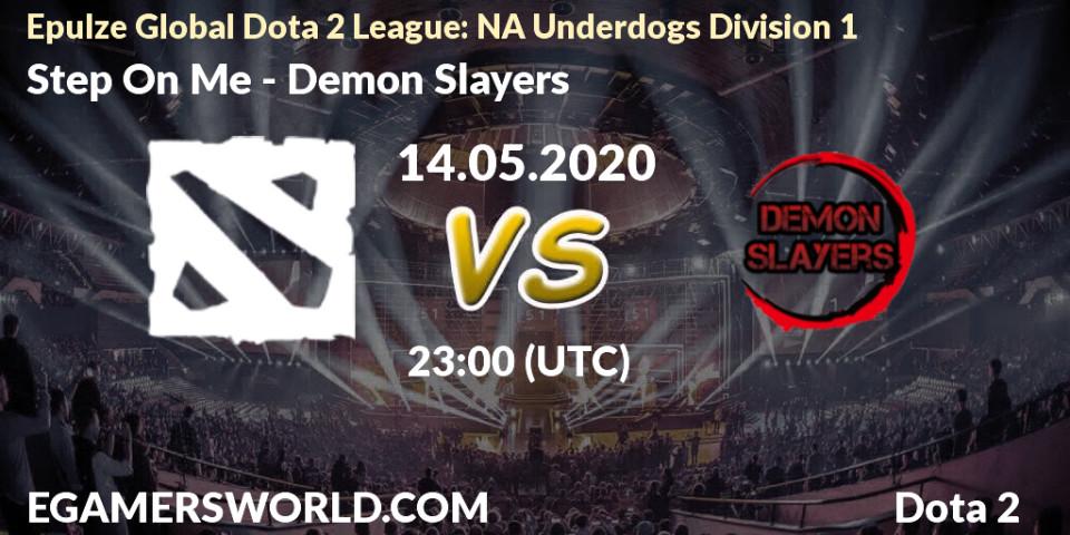 Step On Me - Demon Slayers: прогноз. 15.05.2020 at 03:05, Dota 2, Epulze Global Dota 2 League: NA Underdogs Division 1