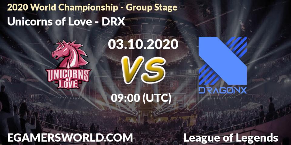 Unicorns of Love - DRX: прогноз. 03.10.2020 at 09:00, LoL, 2020 World Championship - Group Stage