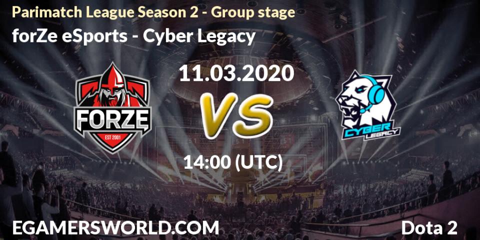 forZe eSports - Cyber Legacy: прогноз. 11.03.2020 at 15:20, Dota 2, Parimatch League Season 2 - Group stage