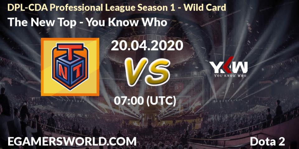 The New Top - You Know Who: прогноз. 20.04.2020 at 06:40, Dota 2, DPL-CDA Professional League Season 1 - Wild Card