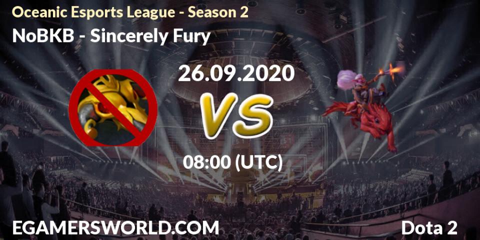 NoBKB - Sincerely Fury: прогноз. 26.09.2020 at 05:54, Dota 2, Oceanic Esports League - Season 2