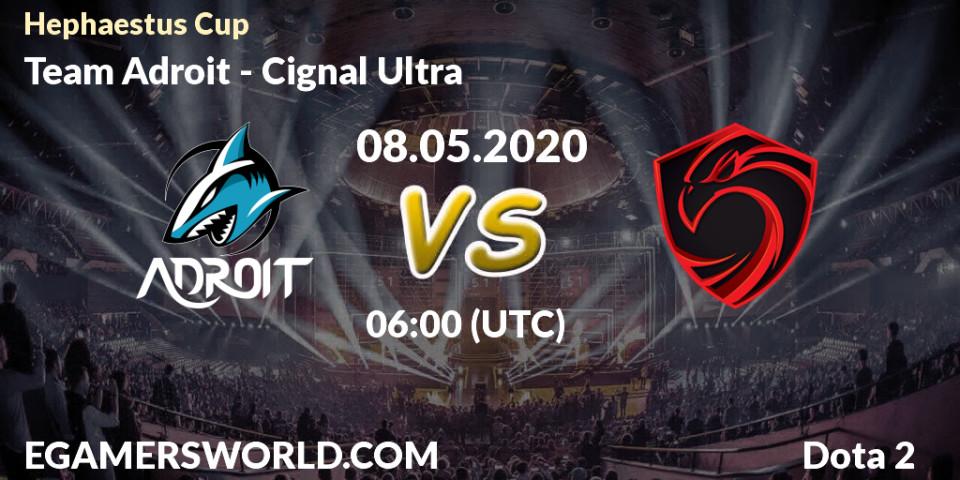 Team Adroit - Cignal Ultra: прогноз. 08.05.2020 at 06:08, Dota 2, Hephaestus Cup