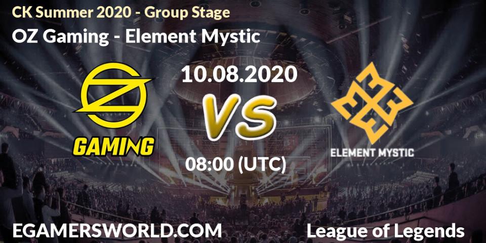 OZ Gaming - Element Mystic: прогноз. 10.08.20, LoL, CK Summer 2020 - Group Stage