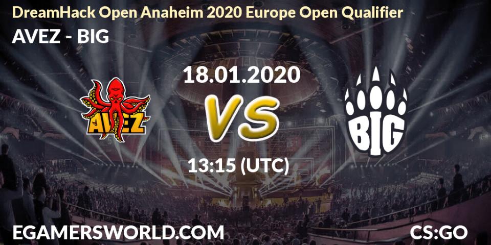 AVEZ - BIG: прогноз. 18.01.2020 at 13:40, Counter-Strike (CS2), DreamHack Open Anaheim 2020 Europe Open Qualifier