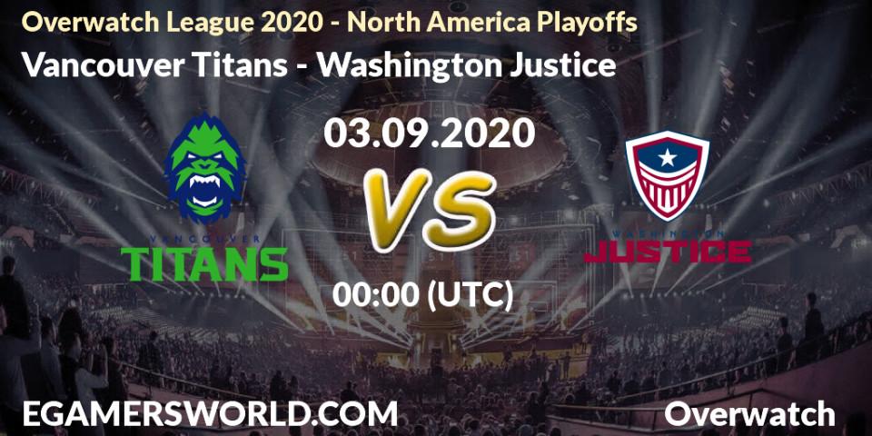 Vancouver Titans - Washington Justice: прогноз. 03.09.2020 at 21:00, Overwatch, Overwatch League 2020 - North America Playoffs
