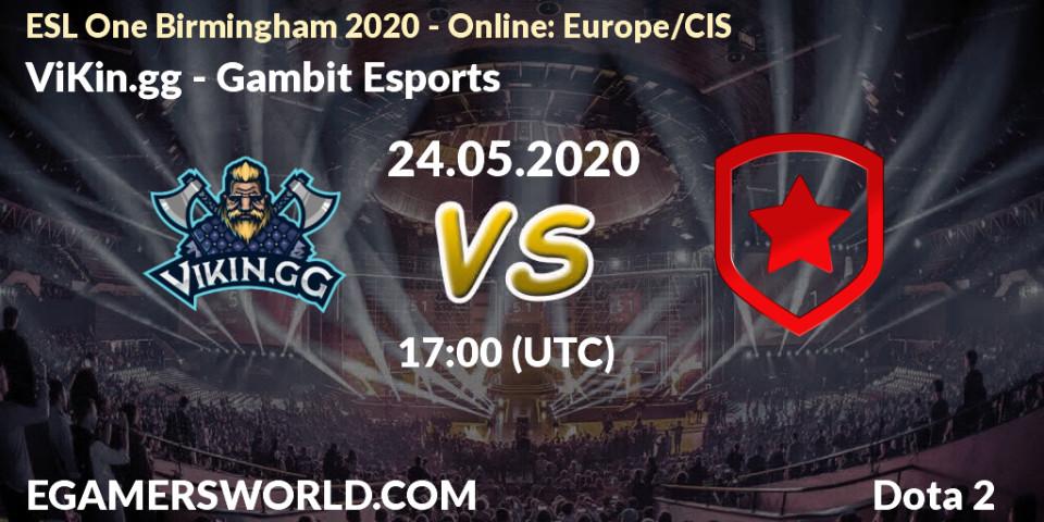 ViKin.gg - Gambit Esports: прогноз. 24.05.2020 at 16:22, Dota 2, ESL One Birmingham 2020 - Online: Europe/CIS