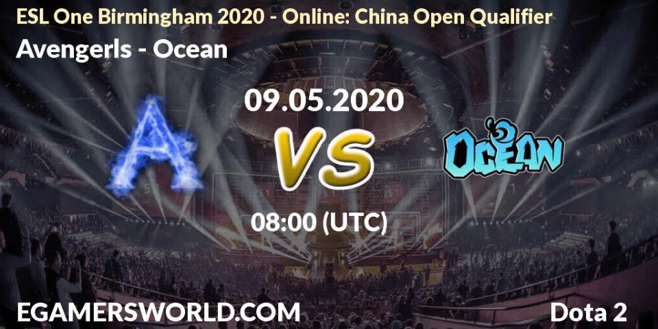 Avengerls - Ocean: прогноз. 09.05.20, Dota 2, ESL One Birmingham 2020 - Online: China Open Qualifier
