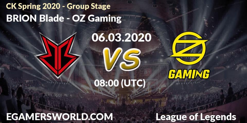 BRION Blade - OZ Gaming: прогноз. 06.03.2020 at 08:39, LoL, CK Spring 2020 - Group Stage