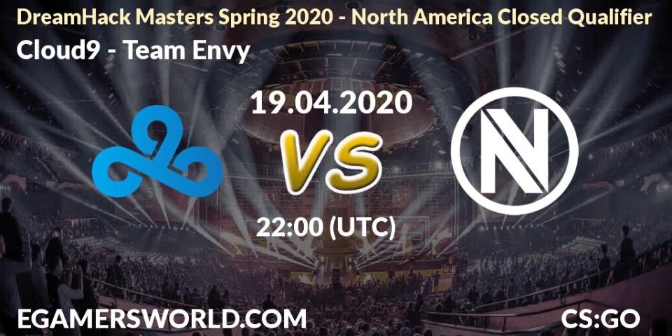 Cloud9 - Team Envy: прогноз. 19.04.2020 at 22:00, Counter-Strike (CS2), DreamHack Masters Spring 2020 - North America Closed Qualifier