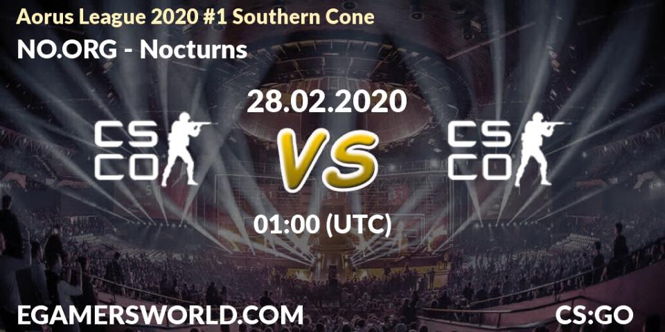 NO.ORG - Nocturns: прогноз. 28.02.2020 at 01:00, Counter-Strike (CS2), Aorus League 2020 #1 Southern Cone