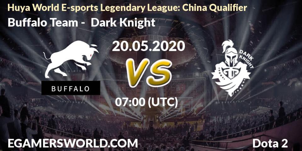 Buffalo Team - Dark Knight: прогноз. 20.05.20, Dota 2, Huya World E-sports Legendary League: China Qualifier