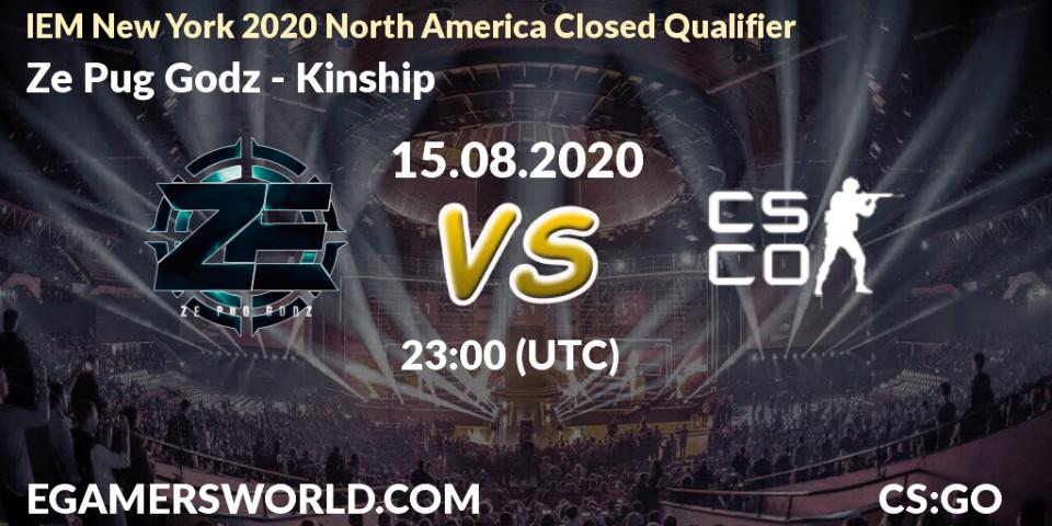 Ze Pug Godz - Kinship: прогноз. 15.08.2020 at 23:10, Counter-Strike (CS2), IEM New York 2020 North America Closed Qualifier