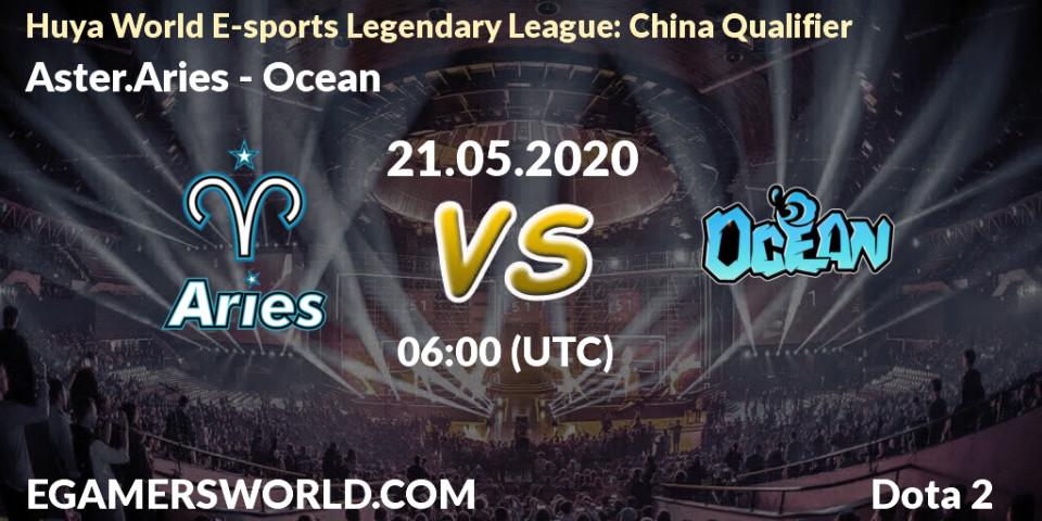 Aster.Aries - Ocean: прогноз. 21.05.2020 at 05:33, Dota 2, Huya World E-sports Legendary League: China Qualifier