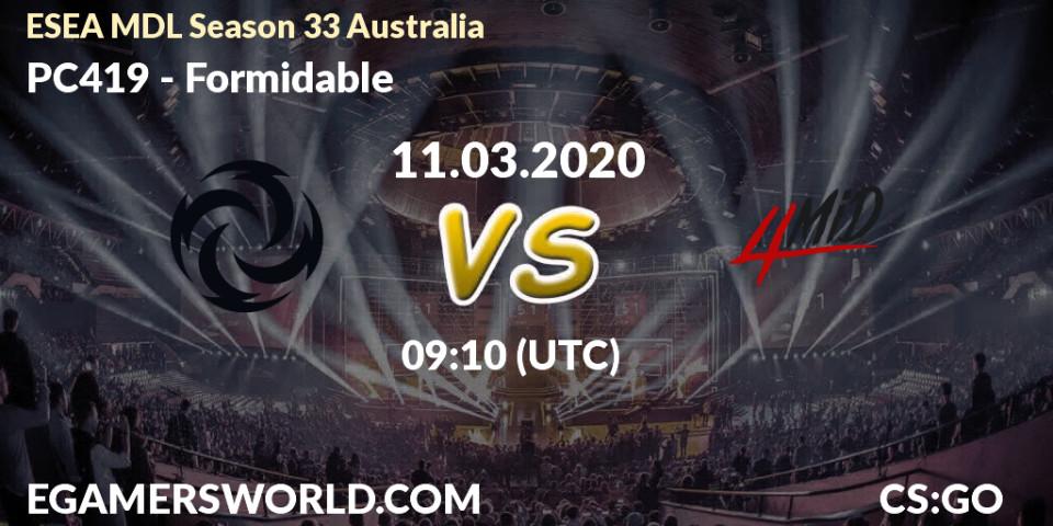 PC419 - Formidable: прогноз. 11.03.2020 at 09:10, Counter-Strike (CS2), ESEA MDL Season 33 Australia