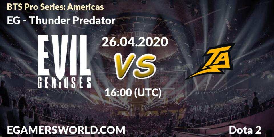 EG - Thunder Predator: прогноз. 26.04.2020 at 16:04, Dota 2, BTS Pro Series: Americas